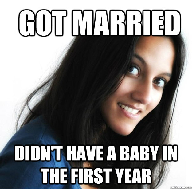 Got married didn't have a baby in the first year  