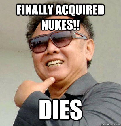 Finally acquired nukes!! Dies   