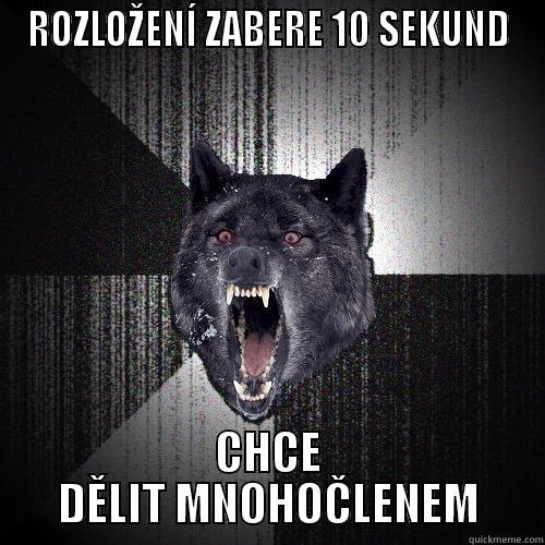 ROZLOŽENÍ ZABERE 10 SEKUND CHCE DĚLIT MNOHOČLENEM Insanity Wolf