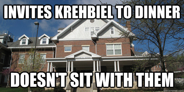 Invites krehbiel to dinner doesn't sit with them  