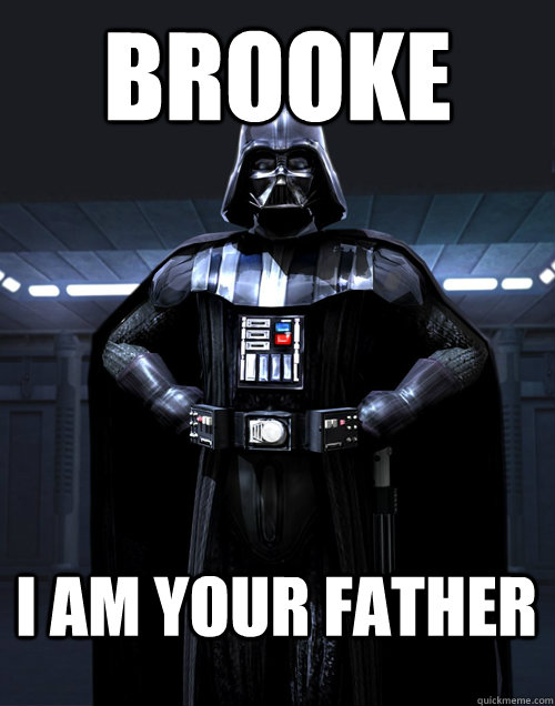 BROOKE I AM YOUR FATHER - BROOKE I AM YOUR FATHER  Sexy vader