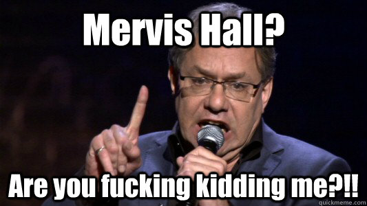 Mervis Hall? Are you fucking kidding me?!!  Lewis Black Political Correctness