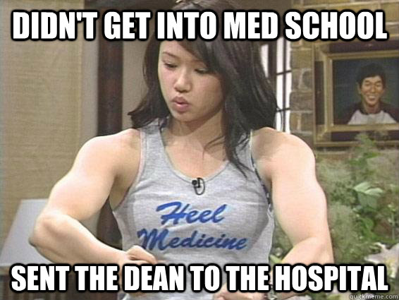 Didn't get into med school Sent the dean to the hospital - Didn't get into med school Sent the dean to the hospital  Rebellious Asian Daughter