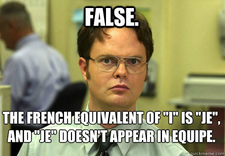 false. The french equivalent of 