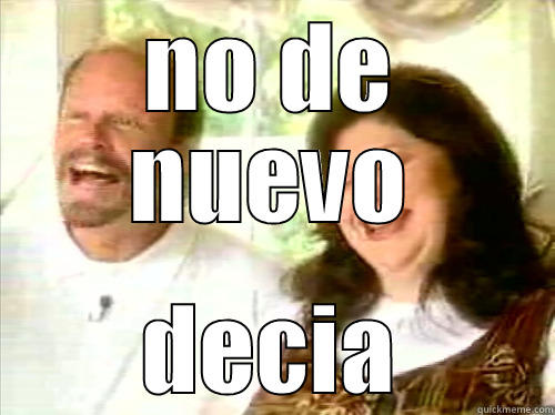 no de nuevo decia - NO DE NUEVO DECIA Misc