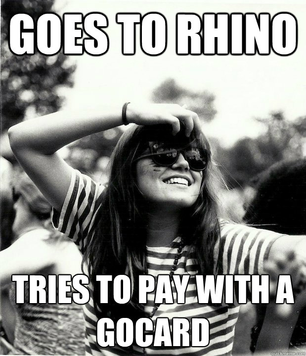 goes to rhino tries to pay with a gocard  Georgetown Hipster