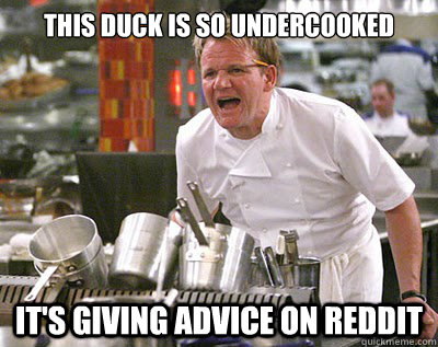 This duck is so undercooked it's giving advice on reddit  Chef Ramsay