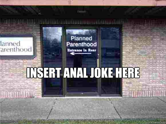 Insert Anal Joke Here - Insert Anal Joke Here  anal