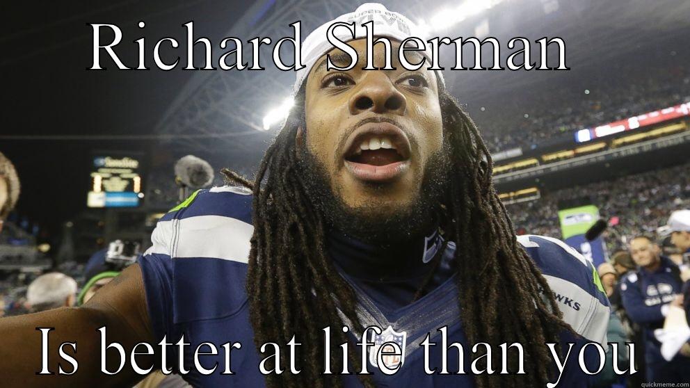 RICHARD SHERMAN  IS BETTER AT LIFE THAN YOU Misc