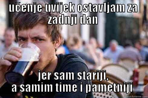 UČENJE UVIJEK OSTAVLJAM ZA ZADNJI DAN JER SAM STARIJI, A SAMIM TIME I PAMETNIJI  Lazy College Senior