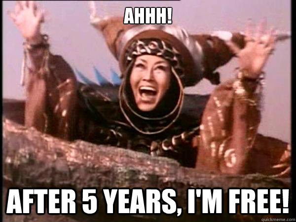 AHHH! After 5 years, I'm free! - AHHH! After 5 years, I'm free!  Misc