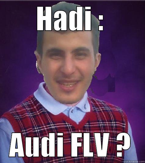 HADI : AUDI FLV ? Misc