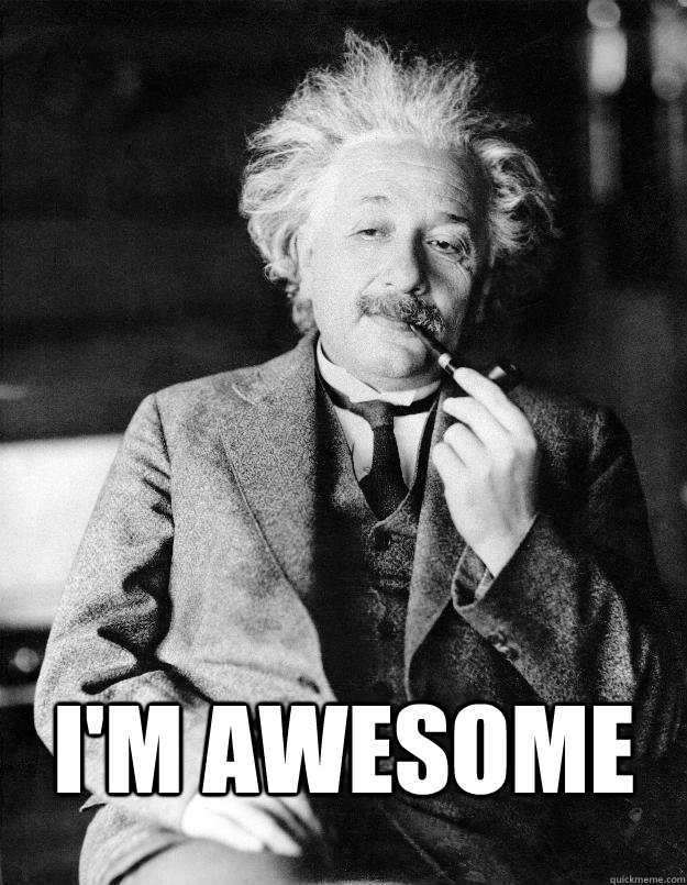  i'm awesome  Einstein