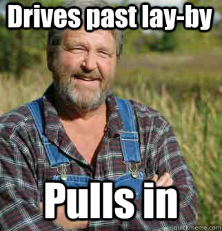 Drives past lay-by Pulls in  Good Guy Farmer