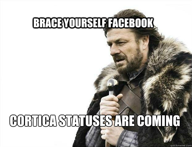 BRACE YOURSELF FACEBOOK CORTICA STATUSES ARE COMING  BRACE YOURSELF SOLO QUEUE