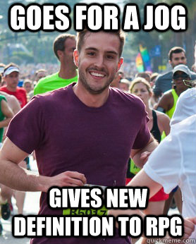 Goes for a jog gives new definition to RPG  Ridiculously photogenic guy