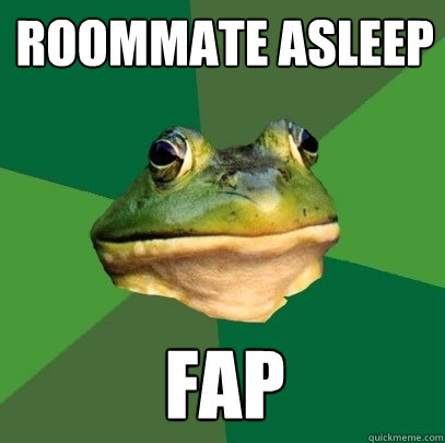 Roommate Asleep FAP  Foul Bachelor Frog