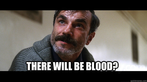 There Will Be Blood? - There Will Be Blood?  Misc