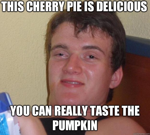 This cherry pie is delicious You can really taste the pumpkin - This cherry pie is delicious You can really taste the pumpkin  10 Guy