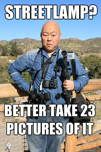 streetlamp? Better take 23 pictures of it  Japanese Tourist