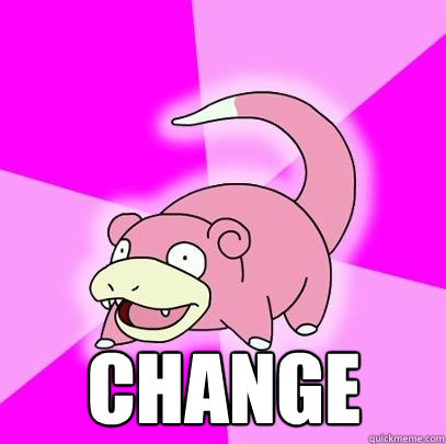  CHANGE  Slowpoke