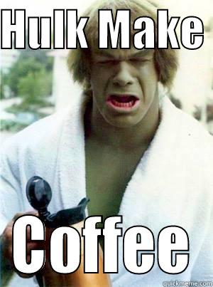 HULK MAKE  COFFEE Misc