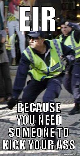 Kickass EIR - EIR BECAUSE YOU NEED SOMEONE TO KICK YOUR ASS Misc