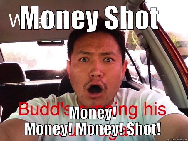 MONEY SHOT  MONEY! MONEY! MONEY! SHOT! Misc