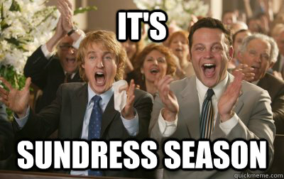 It's  Sundress Season - It's  Sundress Season  Sundress
