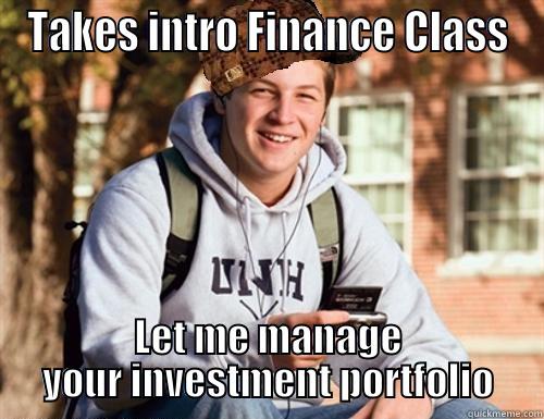 TAKES INTRO FINANCE CLASS LET ME MANAGE YOUR INVESTMENT PORTFOLIO College Freshman