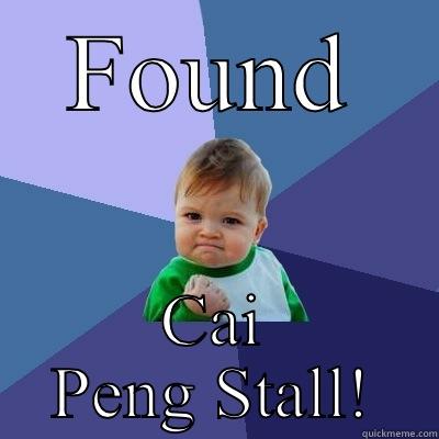 FOUND CAI PENG STALL! Success Kid