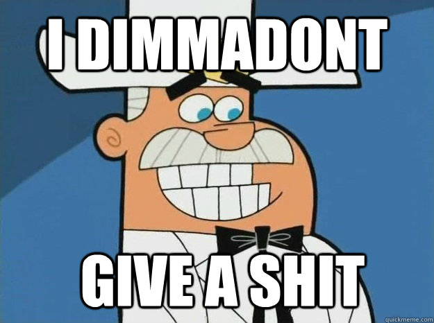 I DIMMADONT  GIVE A SHIT - I DIMMADONT  GIVE A SHIT  DOUG DImmadome