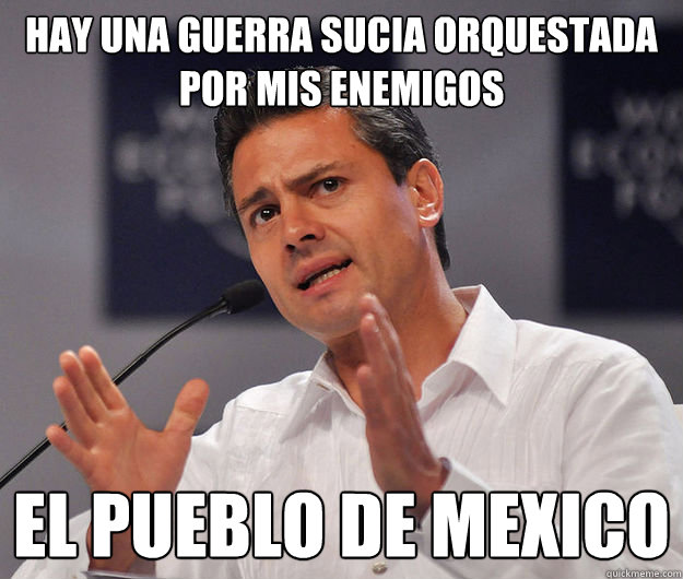 Hay una guerra sucia orquestada por mis enemigos El pueblo de mexico - Hay una guerra sucia orquestada por mis enemigos El pueblo de mexico  Libreria Pea Nieto