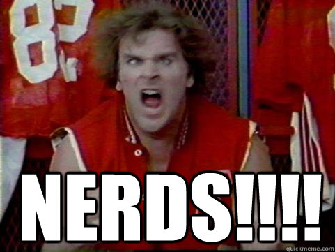  nerds!!!!  