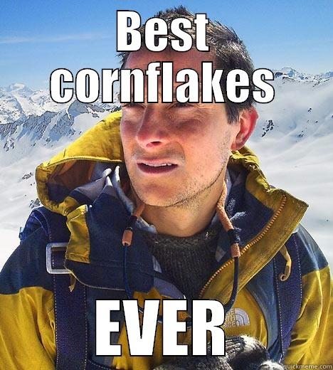 The best part of waking up - BEST CORNFLAKES EVER Bear Grylls