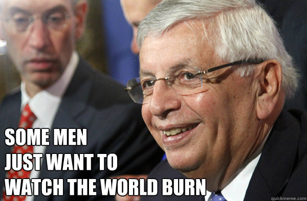 Some Men
Just Want To
Watch the world burn - Some Men
Just Want To
Watch the world burn  David Stern Watch the World Burn