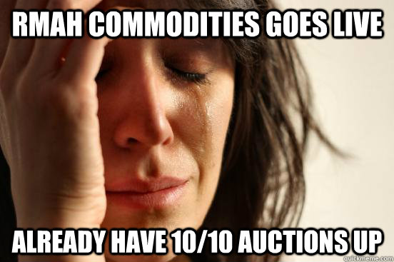 RMAH Commodities goes Live already have 10/10 auctions up  First World Problems