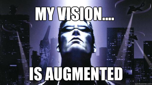 my vision.... is augmented - my vision.... is augmented  JC Denton