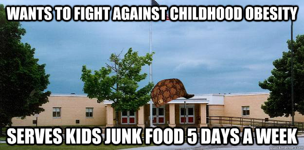 wants to fight against childhood obesity serves kids junk food 5 days a week  