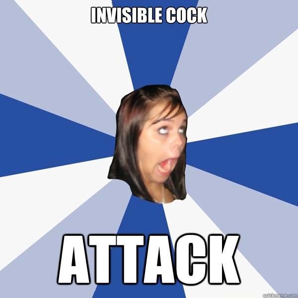 Invisible cock attack  Annoying Facebook Girl