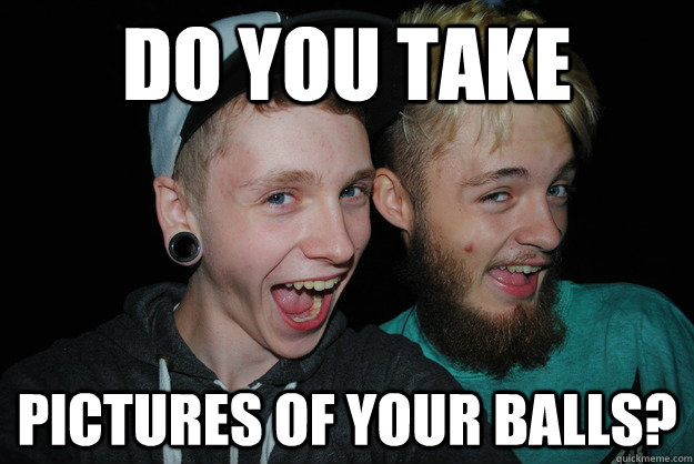 do you take pictures of your balls?  