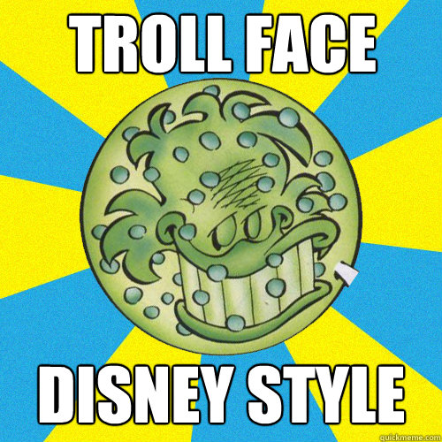 Troll face Disney Style - Troll face Disney Style  Troll Face - Uno