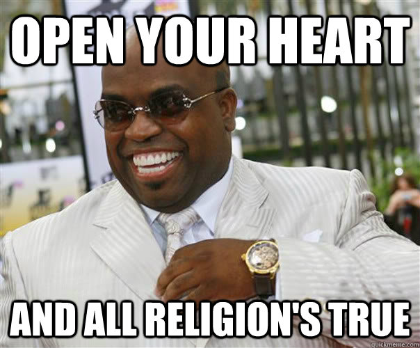 OPEn your heart And all religion's true  