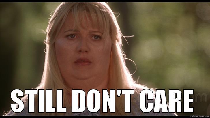  STILL DON'T CARE Misc