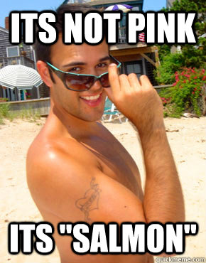 Its not pink Its 
