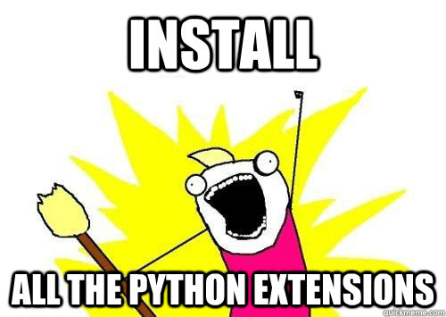 Install all the Python extensions  x all the y