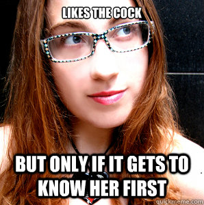 Likes the cock but only if it gets to know her first  Rebecca Watson