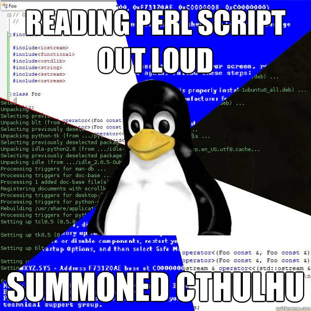 Reading Perl script out loud Summoned Cthulhu  Computer Science Penguin