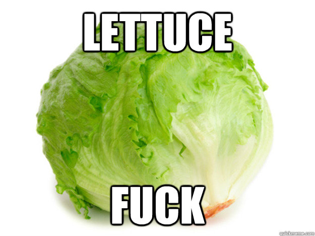 lettuce FUCK - lettuce FUCK  lettuce