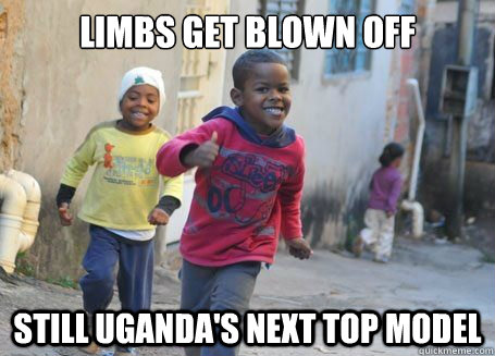Limbs get blown off Still uganda's next top model  
